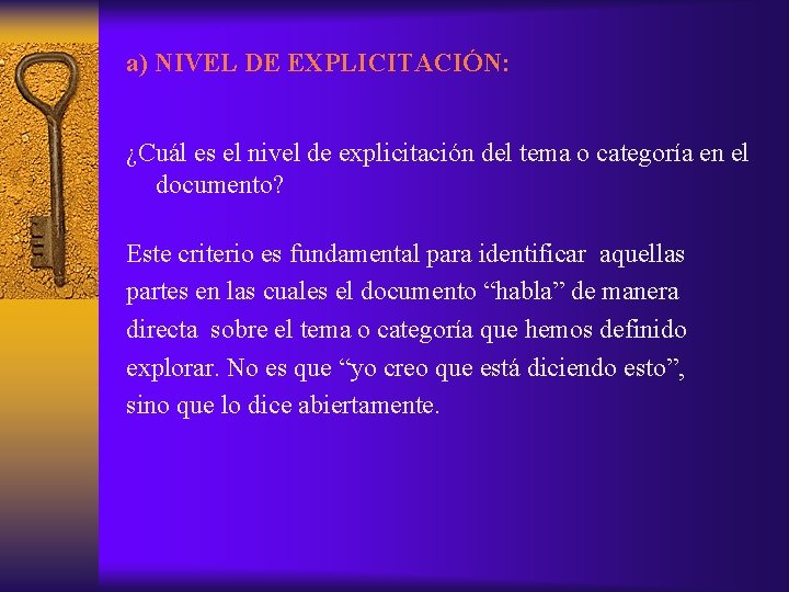 a) NIVEL DE EXPLICITACIÓN: ¿Cuál es el nivel de explicitación del tema o categoría