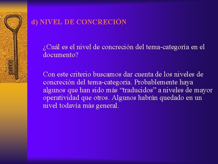 d) NIVEL DE CONCRECIÓN ¿Cuál es el nivel de concreción del tema-categoría en el