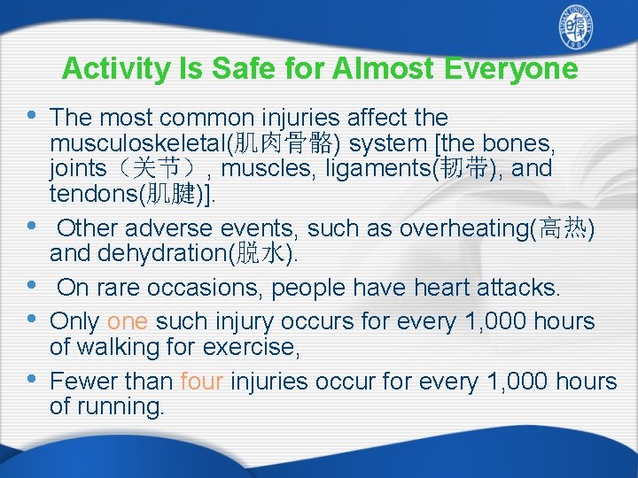 Activity Is Safe for Almost Everyone • • • The most common injuries affect