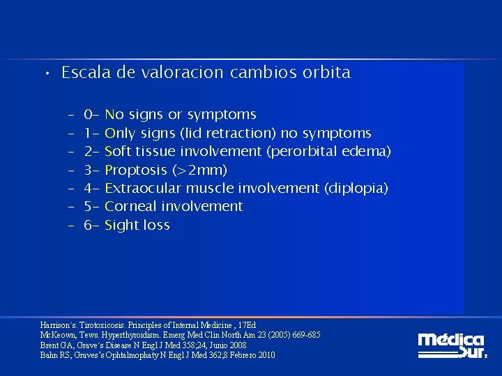  • Escala de valoracion cambios orbita – – – – 0123456 - No