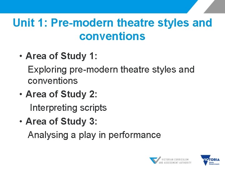 Unit 1: Pre-modern theatre styles and conventions • Area of Study 1: Exploring pre-modern