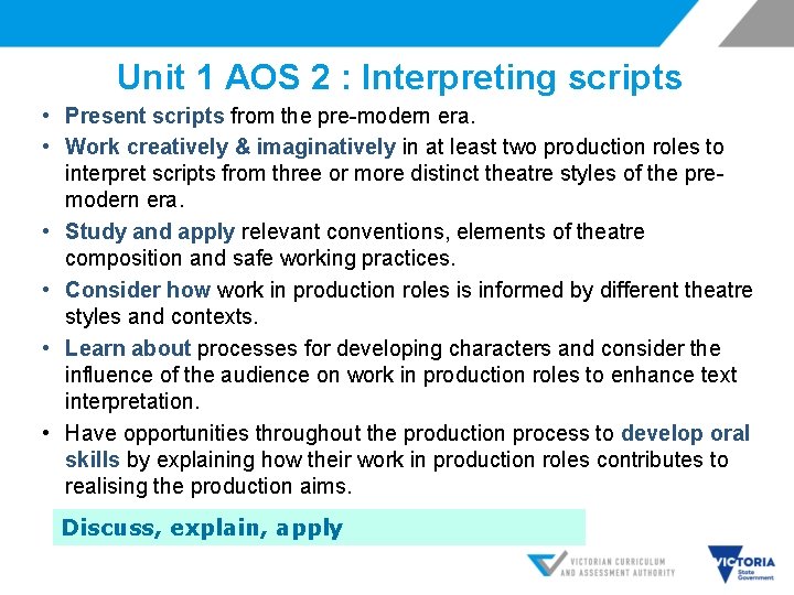 Unit 1 AOS 2 : Interpreting scripts • Present scripts from the pre-modern era.