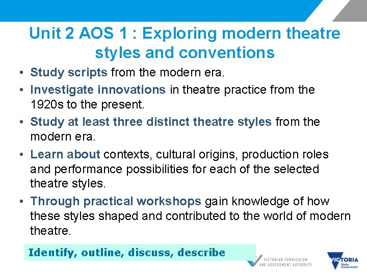 Unit 2 AOS 1 : Exploring modern theatre styles and conventions • Study scripts