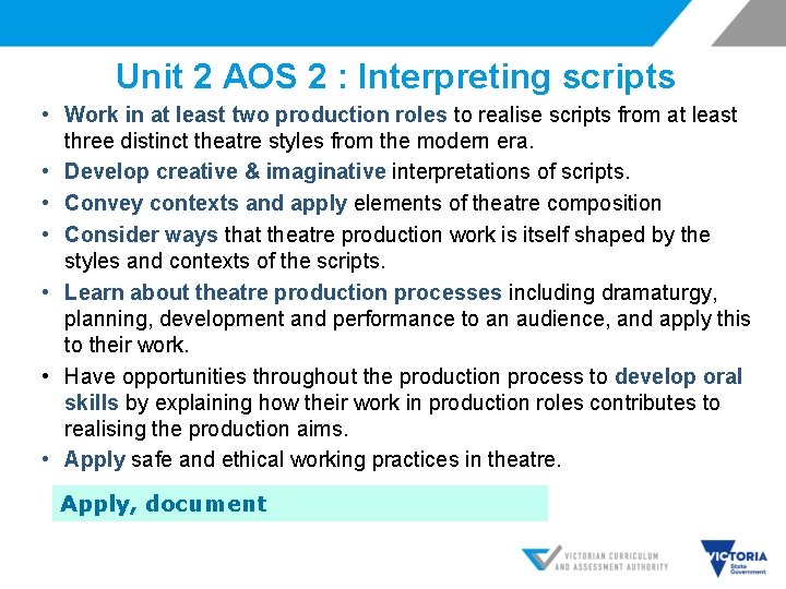 Unit 2 AOS 2 : Interpreting scripts • Work in at least two production