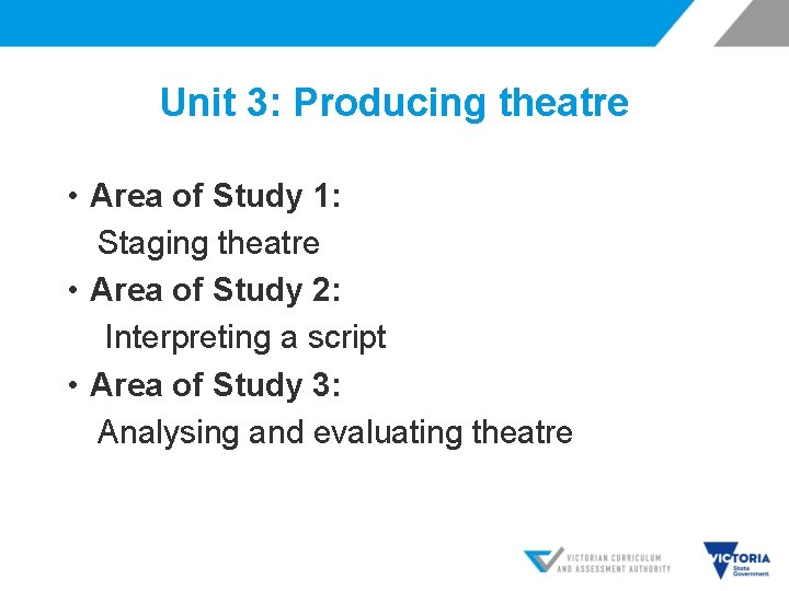 Unit 3: Producing theatre • Area of Study 1: Staging theatre • Area of