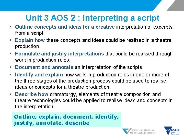 Unit 3 AOS 2 : Interpreting a script • Outline concepts and ideas for