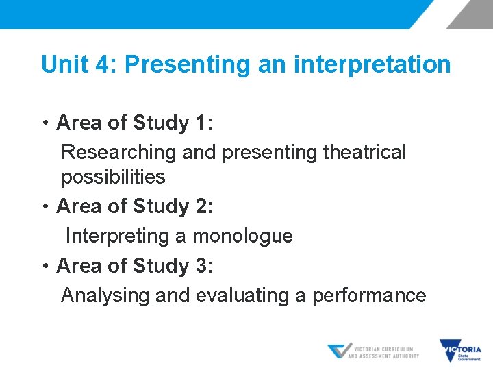 Unit 4: Presenting an interpretation • Area of Study 1: Researching and presenting theatrical