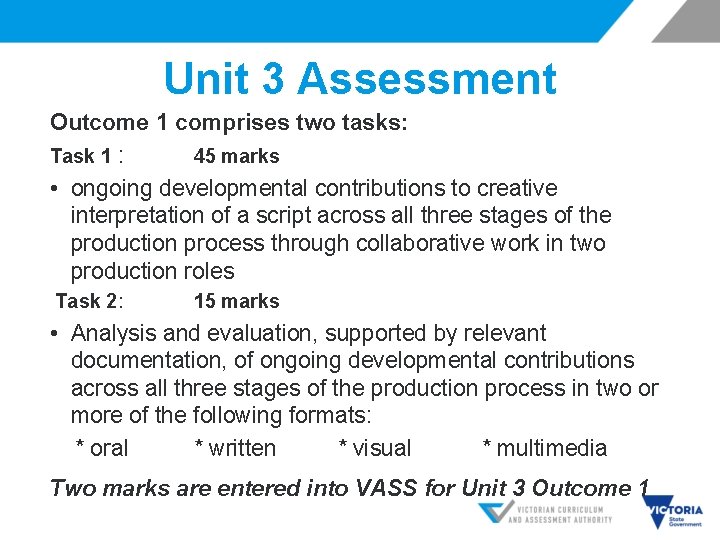 Unit 3 Assessment Outcome 1 comprises two tasks: Task 1 : 45 marks •