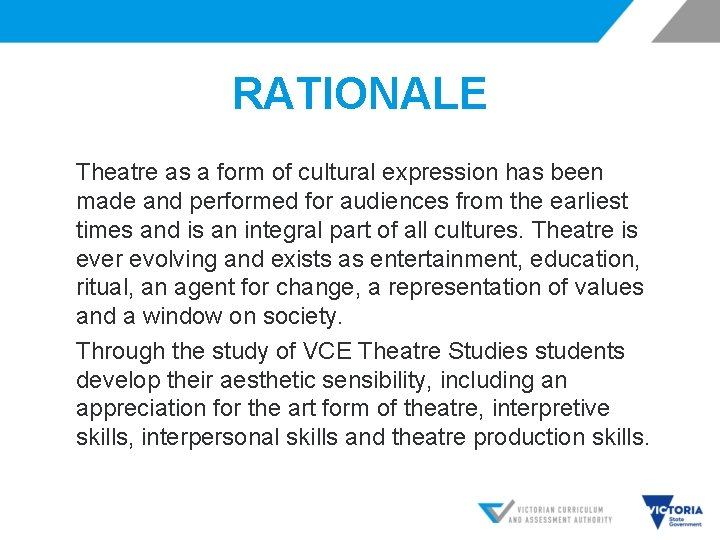 RATIONALE Theatre as a form of cultural expression has been made and performed for