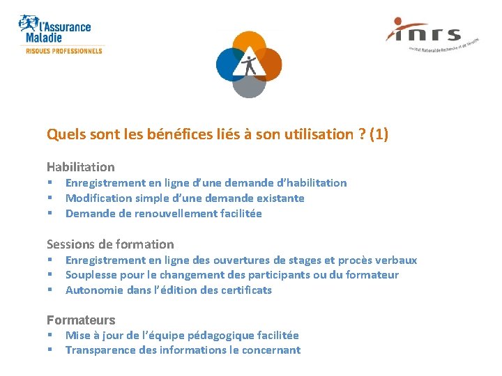 Quels sont les bénéfices liés à son utilisation ? (1) Habilitation § § §