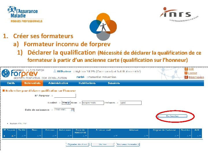 1. Créer ses formateurs a) Formateur inconnu de forprev 1) Déclarer la qualification (Nécessité