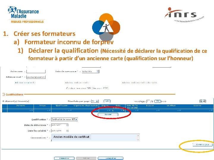 1. Créer ses formateurs a) Formateur inconnu de forprev 1) Déclarer la qualification (Nécessité