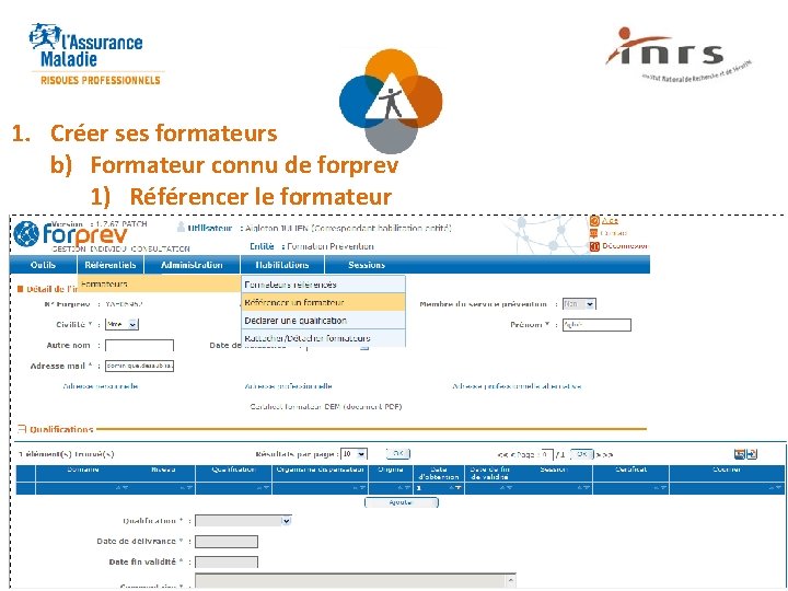 1. Créer ses formateurs b) Formateur connu de forprev 1) Référencer le formateur 