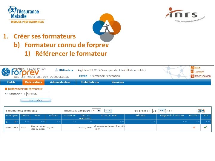 1. Créer ses formateurs b) Formateur connu de forprev 1) Référencer le formateur 