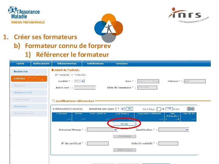 1. Créer ses formateurs b) Formateur connu de forprev 1) Référencer le formateur 