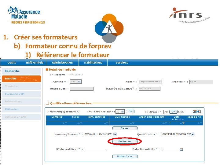 1. Créer ses formateurs b) Formateur connu de forprev 1) Référencer le formateur 