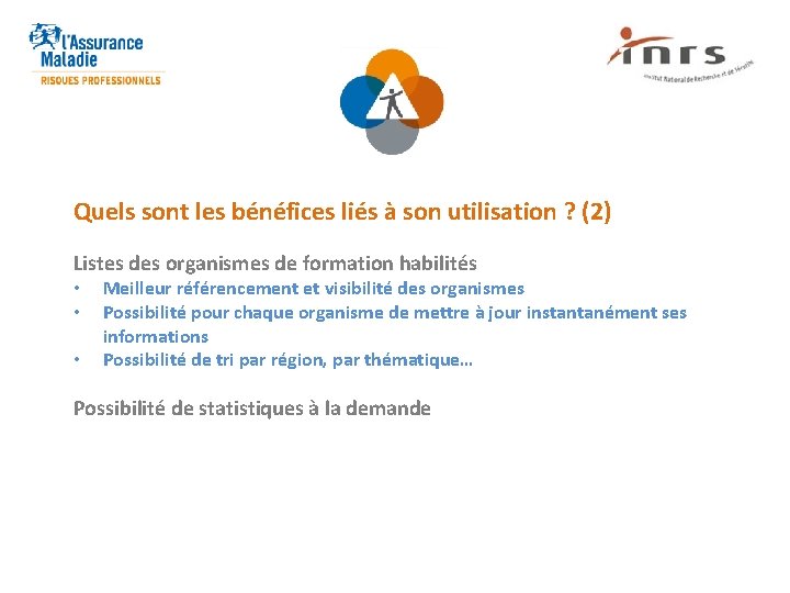 Quels sont les bénéfices liés à son utilisation ? (2) Listes des organismes de