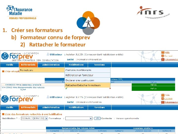 1. Créer ses formateurs b) Formateur connu de forprev 2) Rattacher le formateur 