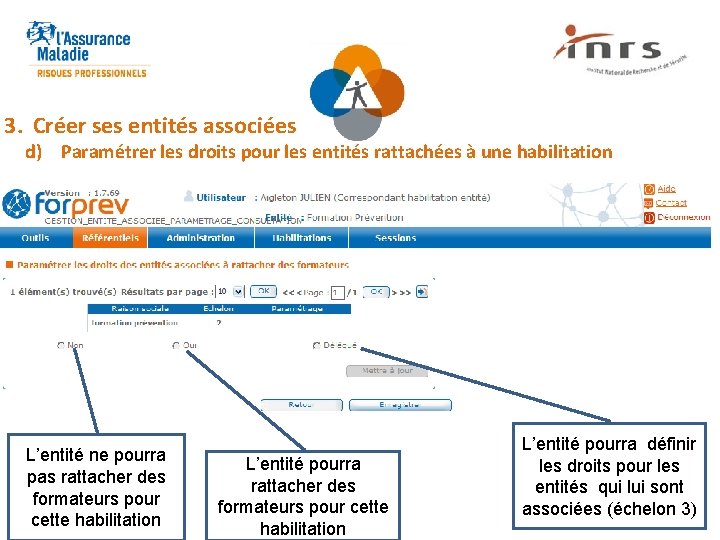 3. Créer ses entités associées d) Paramétrer les droits pour les entités rattachées à