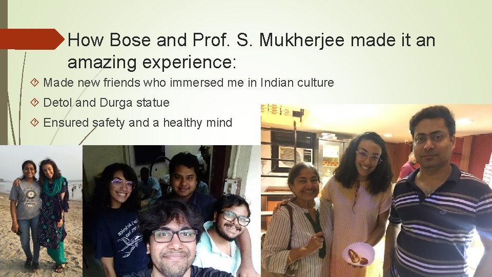 How Bose and Prof. S. Mukherjee made it an amazing experience: Made new friends