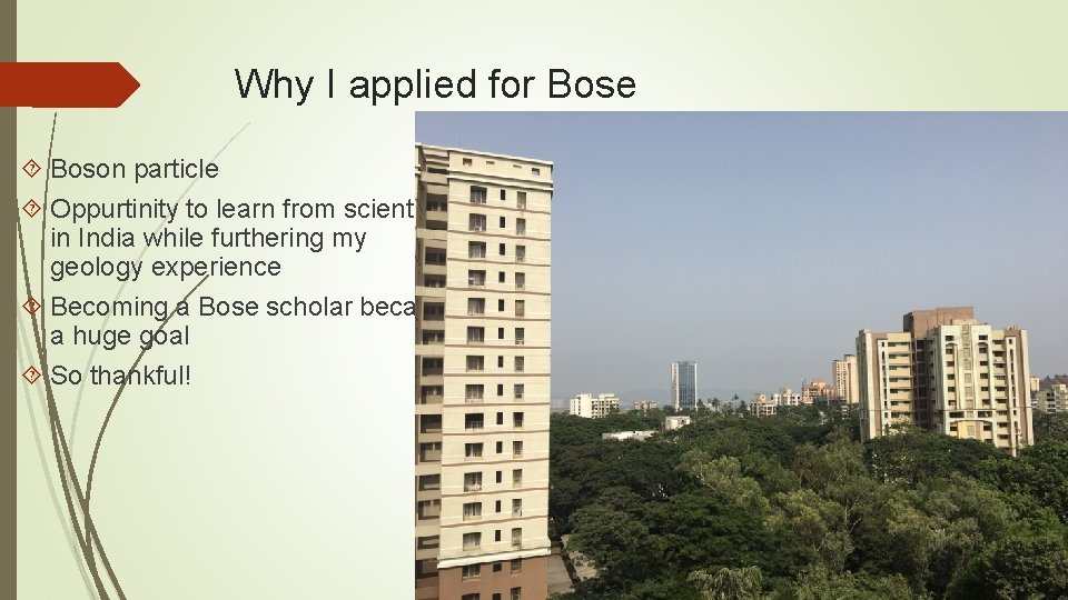 Why I applied for Bose Boson particle Oppurtinity to learn from scientists in India