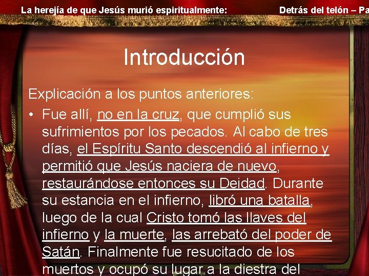 La herejía de que Jesús murió espiritualmente: Detrás del telón – Pa Introducción Explicación