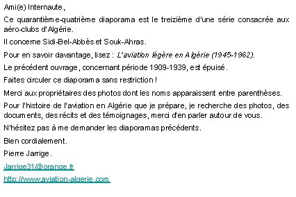 Ami(e) Internaute, Ce quarantième-quatrième diaporama est le treizième d’une série consacrée aux aéro-clubs d’Algérie.