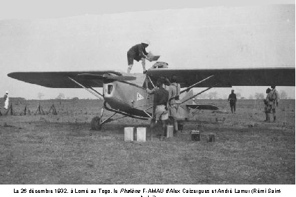 Le 26 décembre 1932, à Lomé au Togo, le Phalène F-AMAU d'Alex Caizergues et