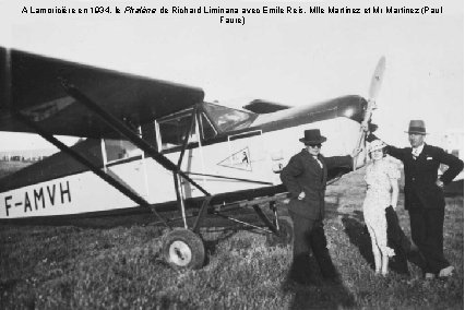 A Lamoricière en 1934, le Phalène de Richard Liminana avec Emile Reis, Mlle Martinez