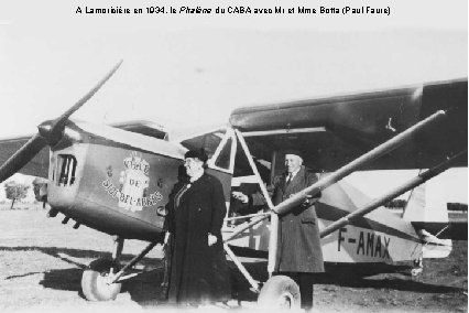 A Lamoricière en 1934, le Phalène du CABA avec Mr et Mme Botta (Paul