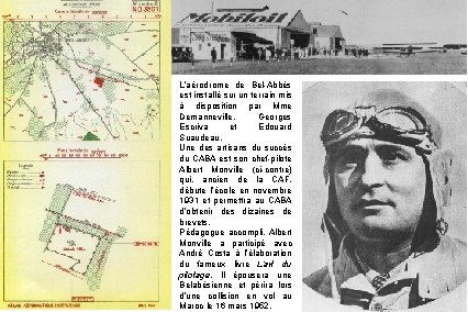 L’aérodrome de Bel-Abbès est installé sur un terrain mis à disposition par Mme Demanneville,