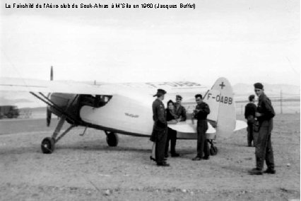 Le Fairchild de l’Aéro-club de Souk-Ahras à M’Sila en 1960 (Jacques Buffet) 