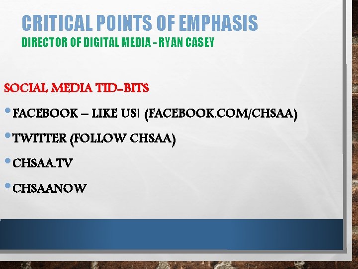 CRITICAL POINTS OF EMPHASIS DIRECTOR OF DIGITAL MEDIA - RYAN CASEY SOCIAL MEDIA TID-BITS