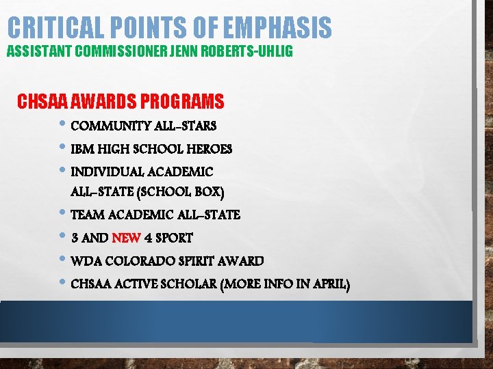 CRITICAL POINTS OF EMPHASIS ASSISTANT COMMISSIONER JENN ROBERTS-UHLIG CHSAA AWARDS PROGRAMS • COMMUNITY ALL-STARS