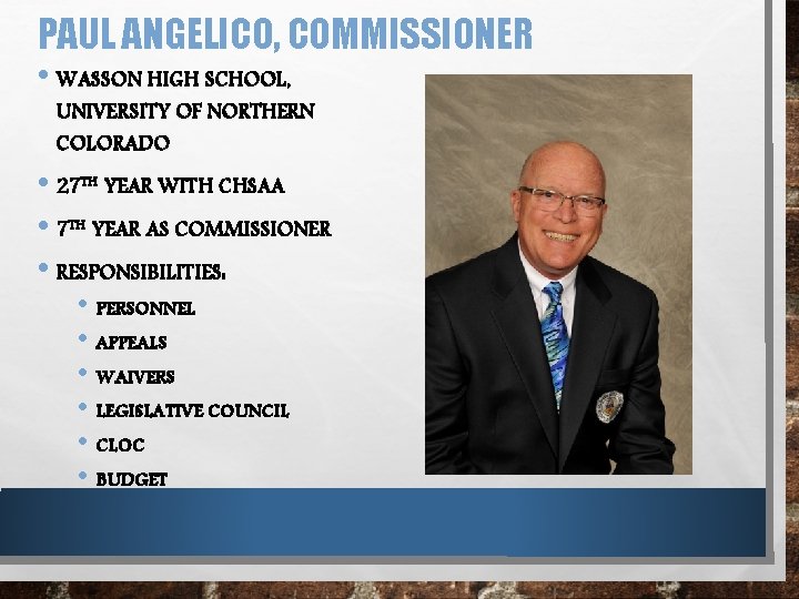 PAUL ANGELICO, COMMISSIONER • WASSON HIGH SCHOOL, UNIVERSITY OF NORTHERN COLORADO • 27 TH