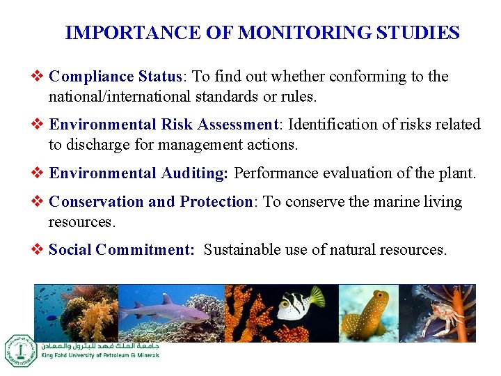 IMPORTANCE OF MONITORING STUDIES v Compliance Status: To find out whether conforming to the IMPORTANCE OF MONITORING STUDIES v Compliance Status: To find out whether conforming to the