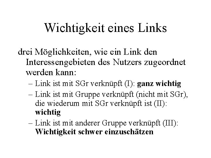 Wichtigkeit eines Links drei Möglichkeiten, wie ein Link den Interessengebieten des Nutzers zugeordnet werden