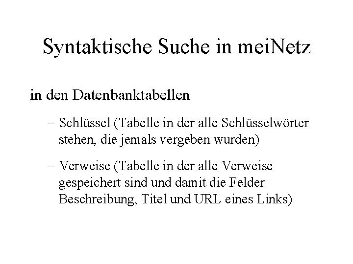 Syntaktische Suche in mei. Netz in den Datenbanktabellen – Schlüssel (Tabelle in der alle