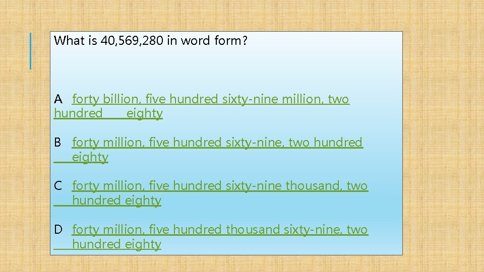 What is 40, 569, 280 in word form? A forty billion, five hundred sixty-nine