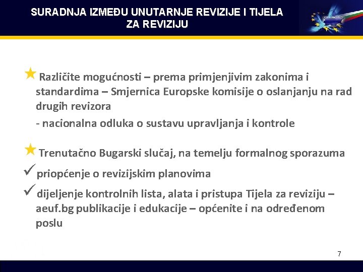 SURADNJA IZMEĐU UNUTARNJE REVIZIJE I TIJELA ZA REVIZIJU «Različite mogućnosti – prema primjenjivim zakonima