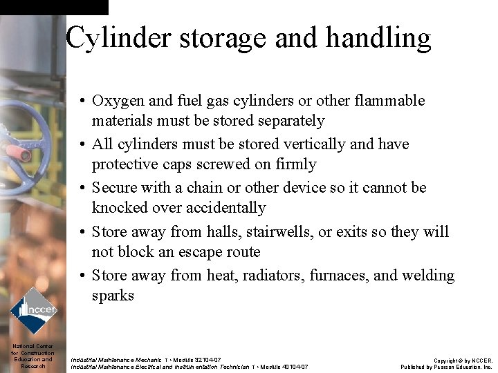 Cylinder storage and handling • Oxygen and fuel gas cylinders or other flammable materials