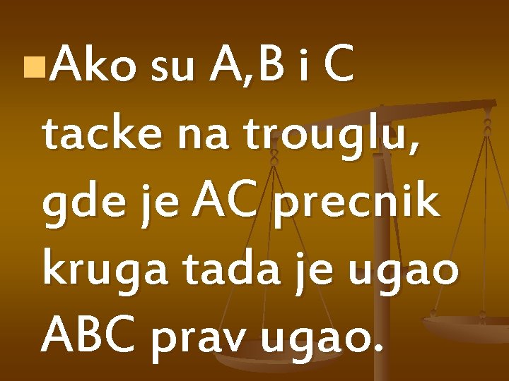 n. Ako su A, B i C tacke na trouglu, gde je AC precnik