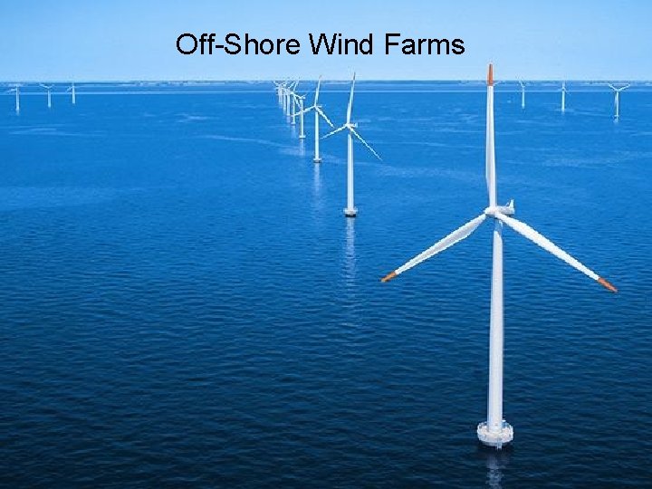 Off-Shore Wind Farms 