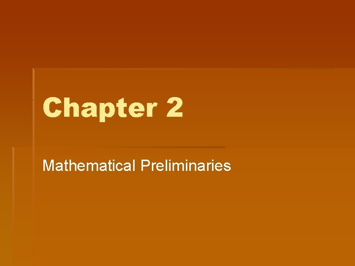 Chapter 2 Mathematical Preliminaries 