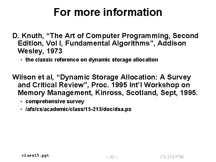 For more information D. Knuth, “The Art of Computer Programming, Second Edition, Vol I,