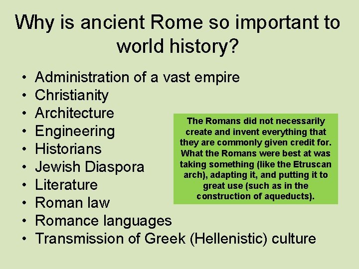 Why is ancient Rome so important to world history? • • • Administration of