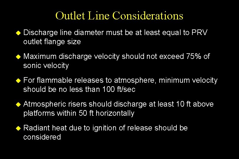 Outlet Line Considerations u Discharge line diameter must be at least equal to PRV