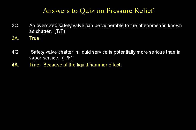 Answers to Quiz on Pressure Relief 3 Q. 3 A. 4 Q. 4 A.