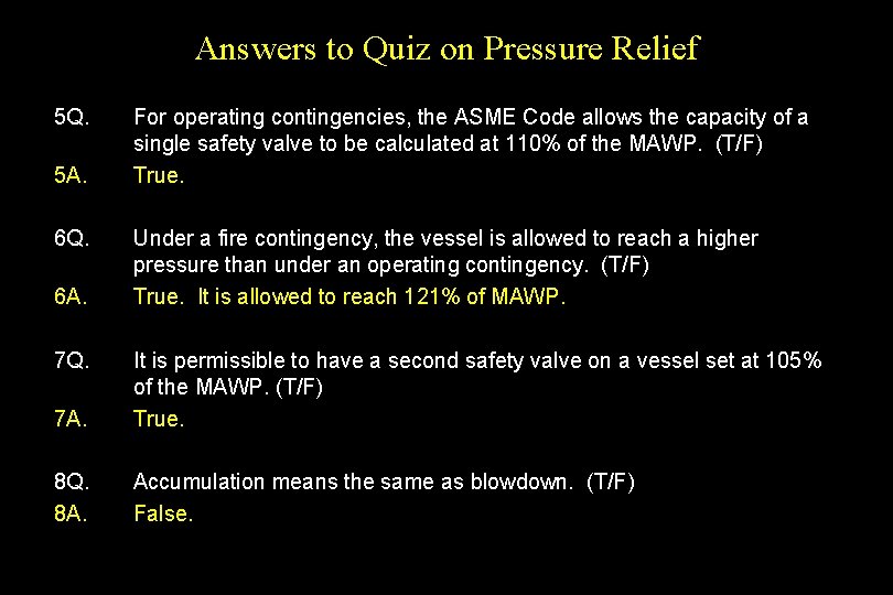 Answers to Quiz on Pressure Relief 5 Q. 5 A. 6 Q. 6 A.