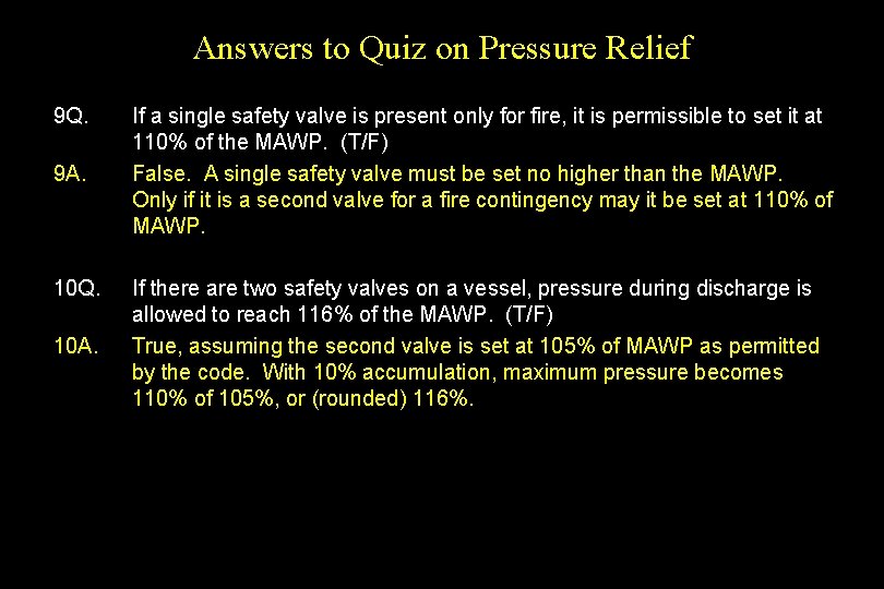 Answers to Quiz on Pressure Relief 9 Q. 9 A. 10 Q. 10 A.
